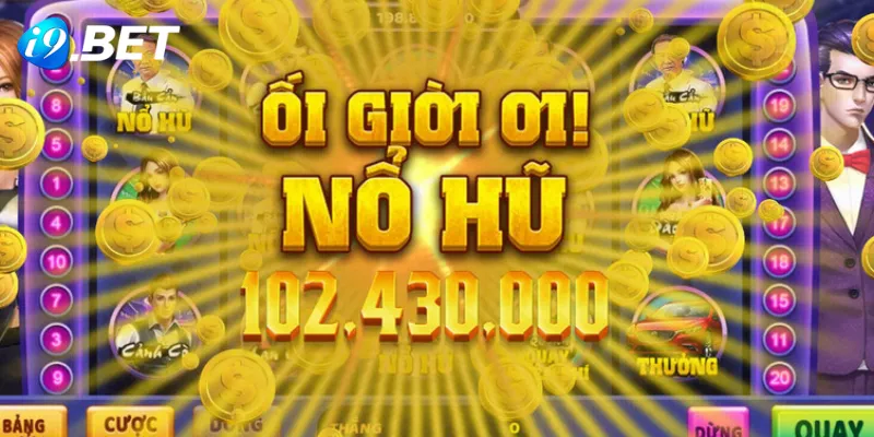 Top game nổ hũ hấp dẫn mà bạn không thể bỏ qua tại i9Bet