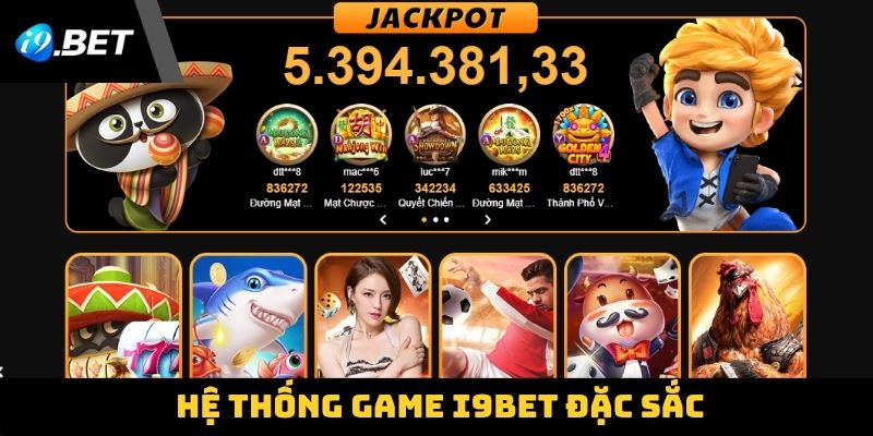 Hệ thống game i9BET đặc sắc