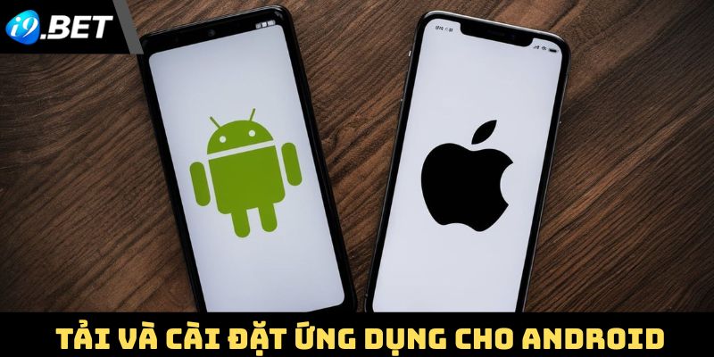 Tải và cài đặt ứng dụng nhà cái dễ dàng cho Android